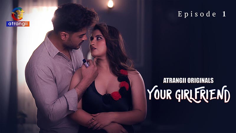 Your Girlfriend - Part 1 | Season 01 | Episode 01